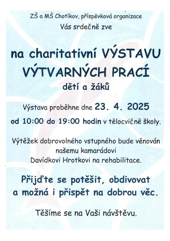 Výstava výtvarných prací žáků ZŠ a MŠ Chotíkov
